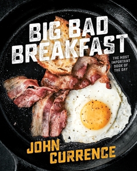 Hardcover Big Bad Breakfast: The Most Important Book of the Day [A Cookbook] Book