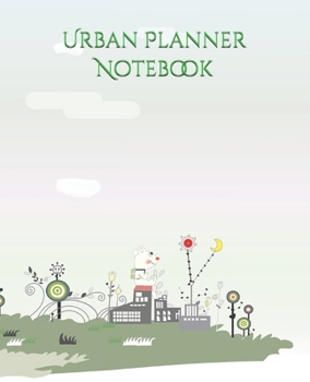 Urban Planner Notebook: Organize Your Life