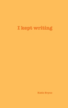Paperback I kept writing Book