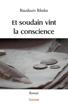 Paperback Et soudain vint la conscience [French] Book