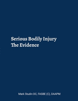 Paperback Serious Bodily Injury: The Evidence (COLOR) Book