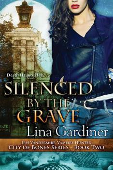 Silenced by the Grave - Book #2 of the City of Bones