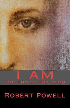 Paperback I Am: The End of Religion Book