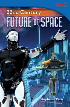 22nd Century: Future of Space - Book  of the TIME For Kids en Español ~ Level 5