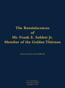 Reminiscences of Mr. Frank E. Sublett Jr., Member of the Golden Thirteen