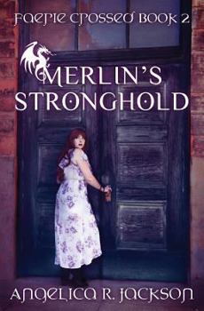 Paperback Merlin's Stronghold: Faerie Crossed Book 2 Book