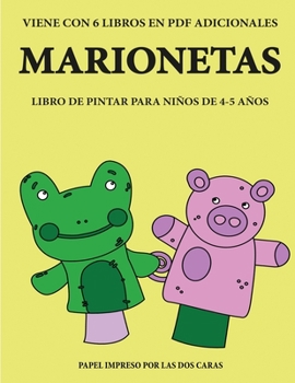 Libro de pintar para niños de 4-5 años (Marionetas): Este libro tiene 40 páginas para colorear sin estrés, para reducir la frustración y mejorar la ... del lápiz y ejercitar sus h (Spanish Edition)