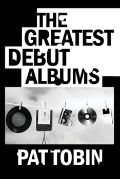 Paperback The Greatest Debut Albums Book