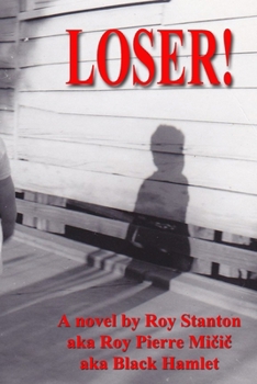 Paperback Loser!: Sometimes the truth is the biggest liar Book