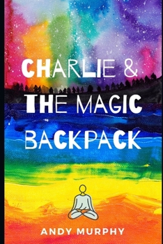 Paperback Charlie & The Magic Backpack Book