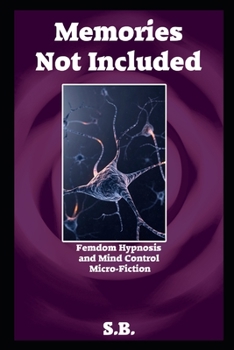 Paperback Memories Not Included: Femdom Hypnosis and Mind Control Micro-Fiction Book