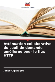 Paperback Atténuation collaborative du seuil de demande améliorée pour le flux HTTP [French] Book