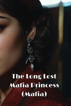Paperback The Long-Lost Mafia Princess (Mafia) Book