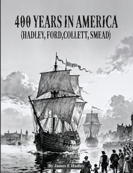 Paperback 400 Years In America ( Hadley, Ford, Collett, Smead ) Book