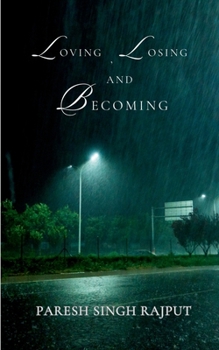 Paperback Loving, Losing and Becoming Book