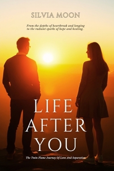 Life After You: The Transformative Journey Of Love And Separation