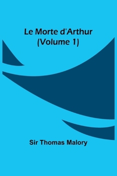 Paperback Le Morte d'Arthur (Volume 1) Book