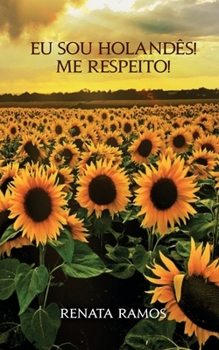 Paperback Eu sou holandês! Me respeito! [Portuguese] Book