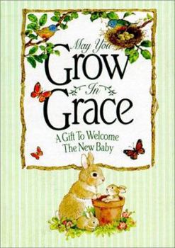 May You Grow in Grace: A Gift to Welcome the New Baby