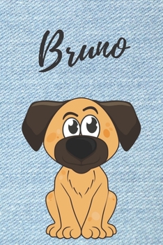 Bruno Notizbuch Hunde / Malbuch / Tagebuch: Individuelles personalisiertes blanko Jungen & Männer Namen Notizbuch, blanko DIN A5 Seiten. Ideal als Uni ... Geschenk für Männer. (German Edition)