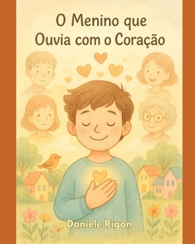 O menino que ouvia com o coração (Portuguese Edition)