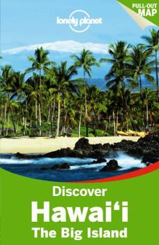 Discover Hawai'i: The Big Island (Lonely Planet Discover) - Book  of the Lonely Planet Discover