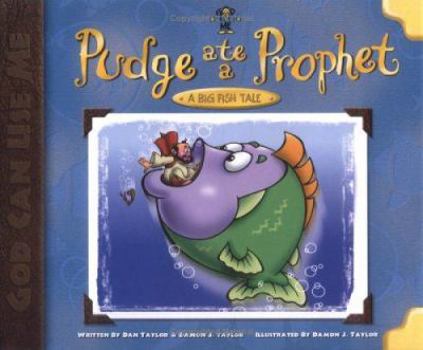 Hardcover Pudge Ate a Prophet: A Big Fish Tale Book