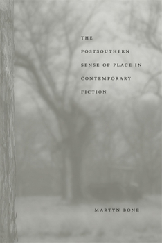 Hardcover The Postsouthern Sense of Place in Contemporary Fiction Book