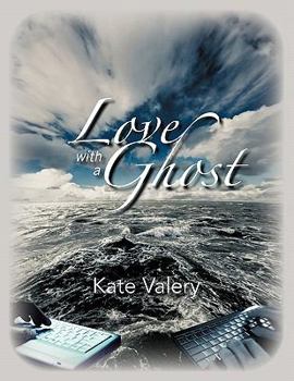 Paperback Love with a Ghost: Mysterious True Story of the Internet Book