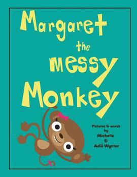 Paperback Margaret the Messy Monkey Book
