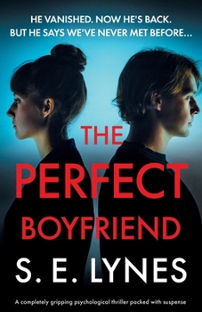 Paperback The Perfect Boyfriend: A completely gripping psychological thriller packed with suspense Book