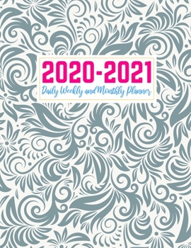 2020-2021 Daily Weekly and Monthly Planner: Handy Two Year Jan 1, 2020 - Dec 31, 2021 Calendar Organizer and Appointment Schedule Agenda Journal for ... - 24 Months Planner - Creative AG 0008