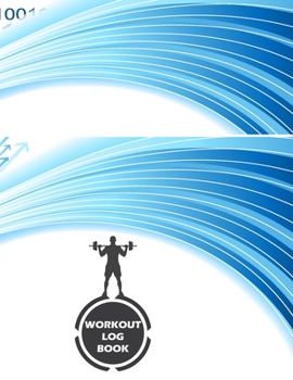 Paperback Workout Log Book: Fitness Log Books, Workout Log Books For Men, Daily Workout Journal Book