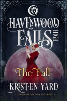 Paperback The Fall: A Havenwood Falls High Novella Book