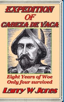 Hardcover Expedition Of Cabeza de Vaca Book