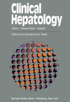 Hardcover Clinical Hepatology: History . Present State . Outlook Book