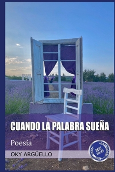 Paperback Cuando la Palabra Sueña: Poesía [Spanish] Book