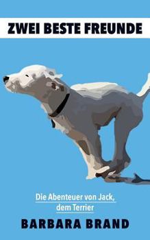 Paperback Zwei beste Freunde: Die Abenteuer von Jack, dem Terrier [German] Book