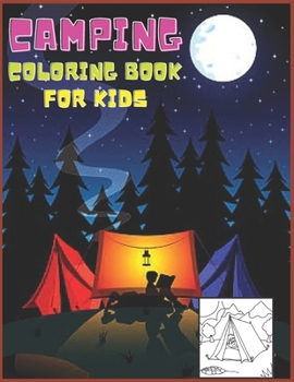 Camping Coloring book: for Kids and adults fun, easy and relaxed superb and high-quality images