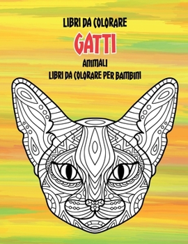 Paperback Libri da colorare - Libri da colorare per bambini - Animali - Gatti [Italian] Book