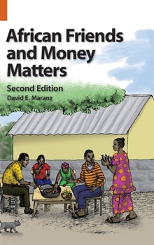 Hardcover African Friends and Money Matters: Observations from Africa, Second Edition Book