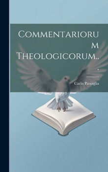 Hardcover Commentariorum Theologicorum... [Italian] Book