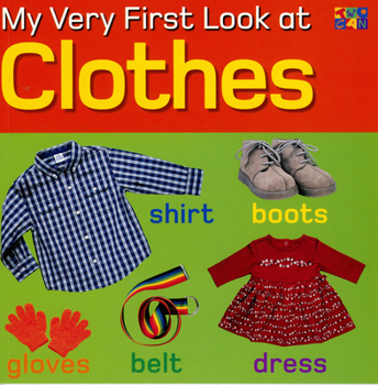 Paperback My Very First Look at Clothes Book