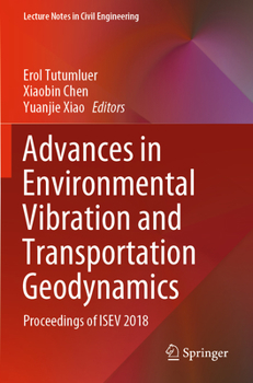 Paperback Advances in Environmental Vibration and Transportation Geodynamics: Proceedings of Isev 2018 Book