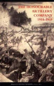 Honourable Artillery Company in the Great War 1914-1919