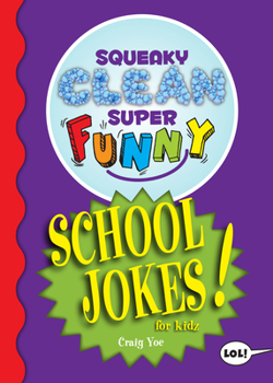 Paperback Squeaky Clean Super Funny School Jokes for Kidz: (Things to Do at Home, Learn to Read, Jokes & Riddles for Kids) Book