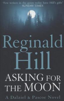 Asking For The Moon - Book #16 of the Dalziel & Pascoe