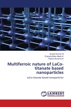 Paperback Multiferroic nature of LaCo-titanate based nanoparticles Book