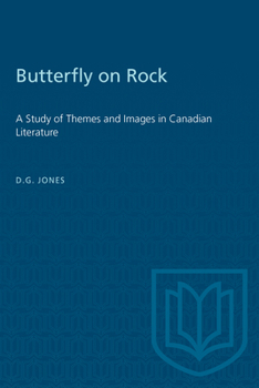 Paperback Butterfly on a Rock: A Study of Themes and Images in Canadian Literature Book