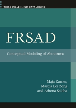 FRSAD: Conceptual Modeling of Aboutness - Book  of the Third Millennium Cataloging